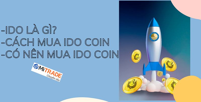 IDO là gì? Cách mua top 5 IDO coin trên sàn IDO phổ biến
