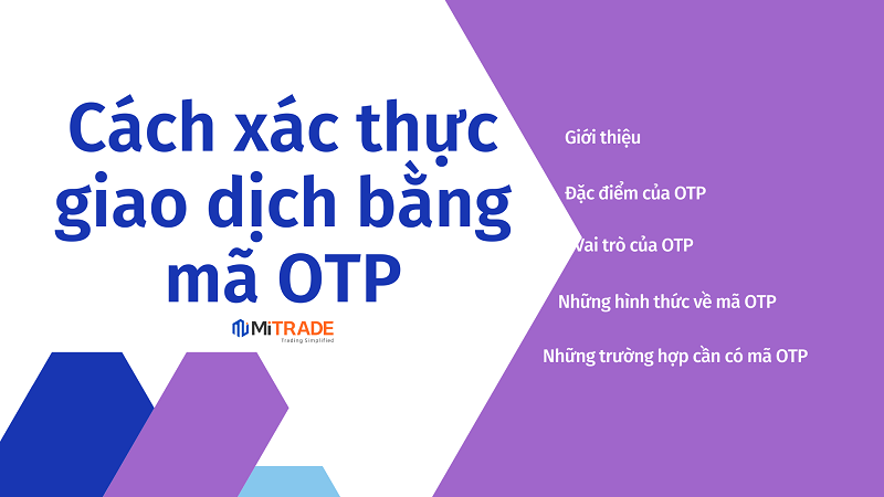 Mã OTP là gì? Cách xác thực giao dịch bằng smart OTP
