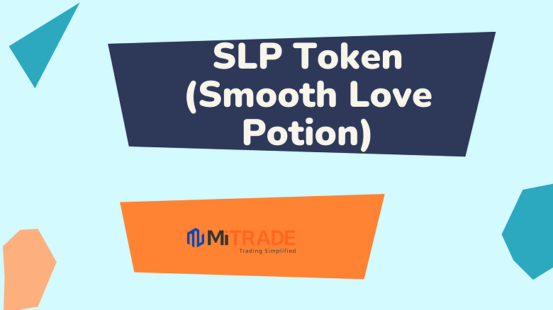 Giá SLP coin tăng hay giảm? Đồng coin SLP (Smooth Love Potion) có tiềm năng không?
