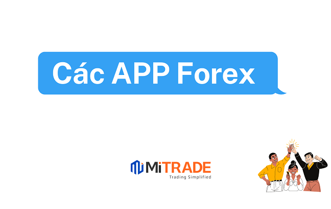 Top 7 APP Forex (phần mềm) để phân tích tín hiệu và dự đoán thị trường FX

